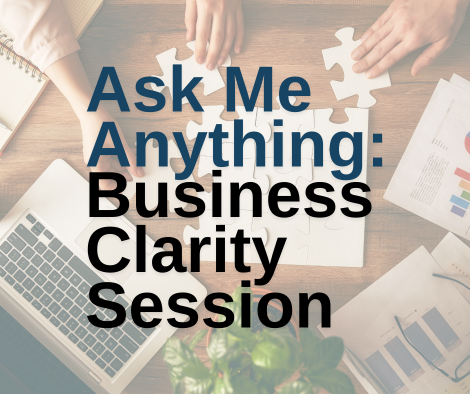 Ask Me Anything: Business Clarity Session